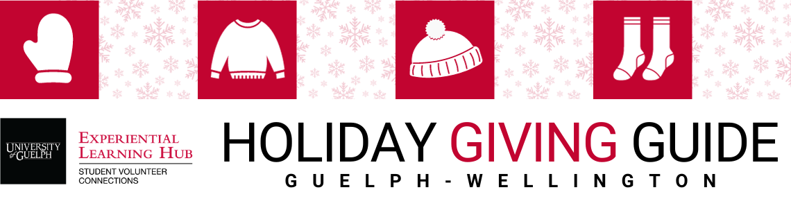 Red and white checkered boxes line the top of the banner. White illustrations within the red boxes of a mitten, sweater, hat, and socks. Red illustrations within the white boxes of snowflakes. Text reads Holiday Giving Guide Guelph-Wellington. Logo for U of G Experiential Learning Hub Student Volunteer Connections.